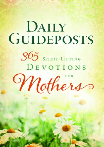 Marissa's Books & Gifts, LLC 9780824945251 Daily Guideposts: 365 Spirit-Lifting Devotions for Mothers