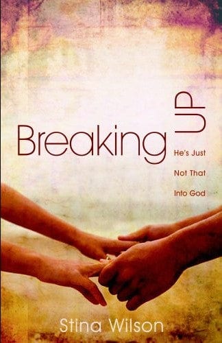 Marissa's Books & Gifts, LLC 9780825439377 Breaking Up: He's Just Not that Into God