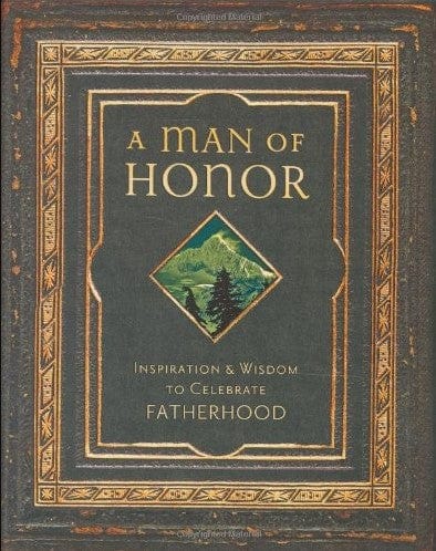 Marissa's Books & Gifts, LLC 9780830742011 A Man of Honor: Inspiration and Wisdom to Celebrate Fatherhood