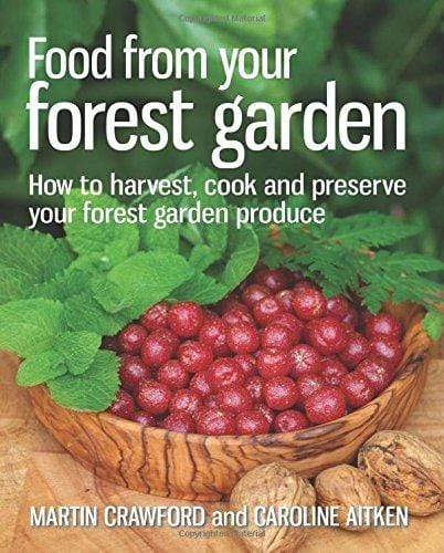 Marissa's Books & Gifts, LLC 9780857841124 Food From Your Forest Garden: How To Harvest, Cook And Preserve Your Forest Garden Produce