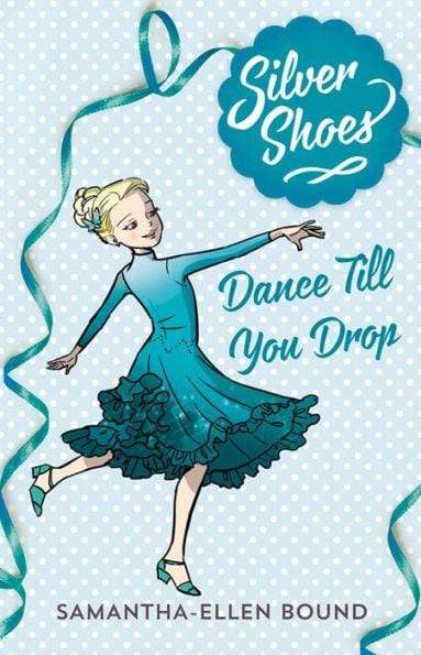 Marissa's Books & Gifts, LLC 9780857983725 Dance Till You Drop (Silver Shoes)