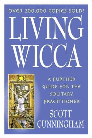 Marissa's Books & Gifts, LLC 9780875421841 Living Wicca: A Further Guide for the Solitary Practitioner