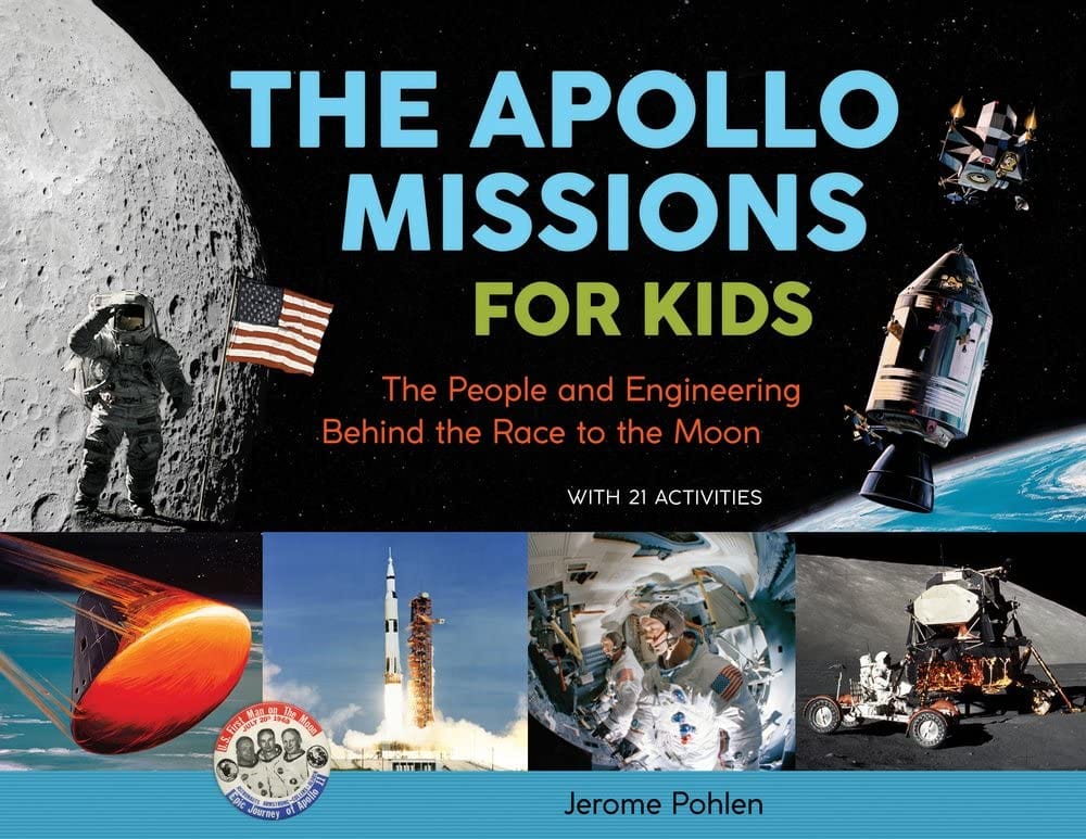 Marissa's Books & Gifts, LLC 9780912777177 The Apollo Missions for Kids: The People and Engineering Behind the Race to the Moon, with 21 Activities