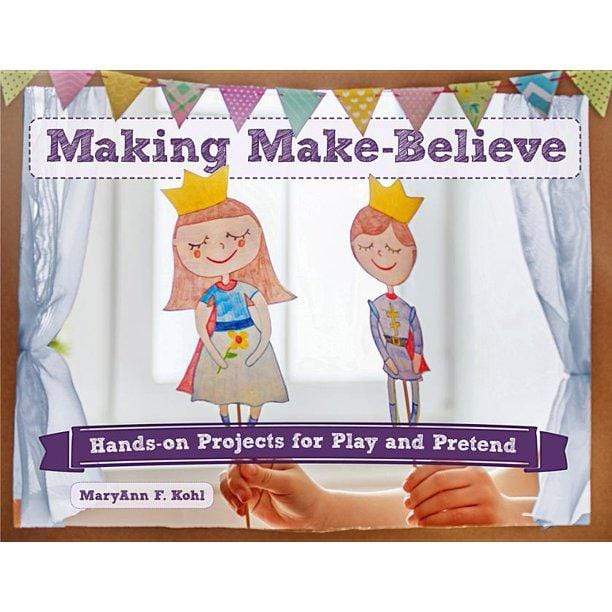 Marissa's Books & Gifts, LLC 9780914090489 Making Make-Believe: Hands-on Projects for Play and Pretend (Bright Ideas for Learning)