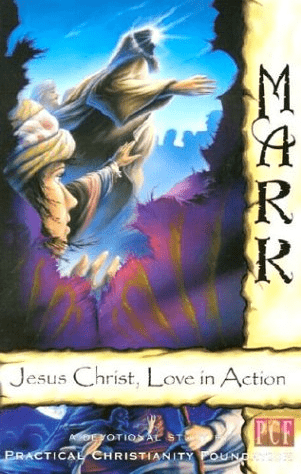 Marissa's Books & Gifts, LLC 9780970599643 Mark: Jesus Christ, Love in Action