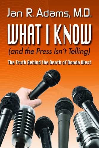 Marissa's Books & Gifts, LLC 9780977777839 What I Know (and the Press Isn't Telling): The Truth Behind the Death of Donda West