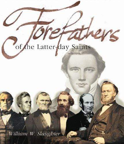 Marissa's Books & Gifts, LLC 9780980140668 Forefathers of the Latter-day Saints