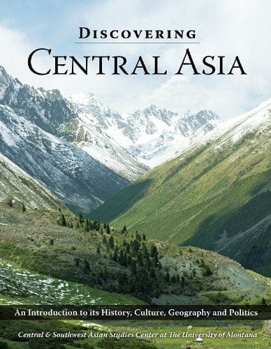 Marissa's Books & Gifts, LLC 9780981576060 Discovering Central Asia: An Introduction to Its History, Geography, and Politics
