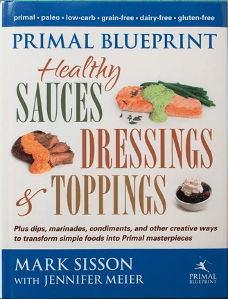 Marissa's Books & Gifts, LLC 9780984755158 Primal Blueprint Healthy Sauces, Dressings and Toppings