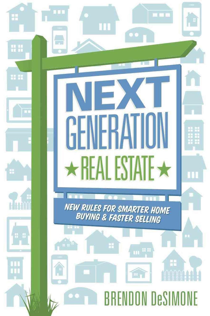 Marissa's Books & Gifts, LLC 9780984940059 Next Generation Real Estate: New Rules for Smarter Home Buying & Faster Selling