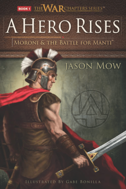 Marissa's Books & Gifts, LLC 9780990595304 A Hero Rises- Moroni and the Battle for Manti: The War Chapters Series (Book 1)