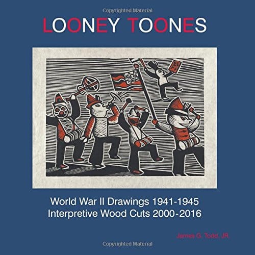 Marissa's Books & Gifts, LLC 9780990974888 Looney Toones: World War II Drawings 1941-1945, Interpretive Wood Cuts 2000-2016