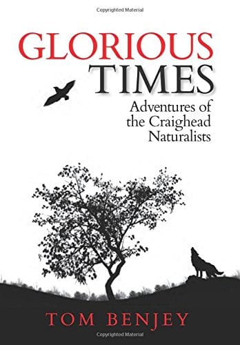 Marissa's Books & Gifts, LLC 9780990974895 Glorious Times: Adventures of the Craighead Naturalists