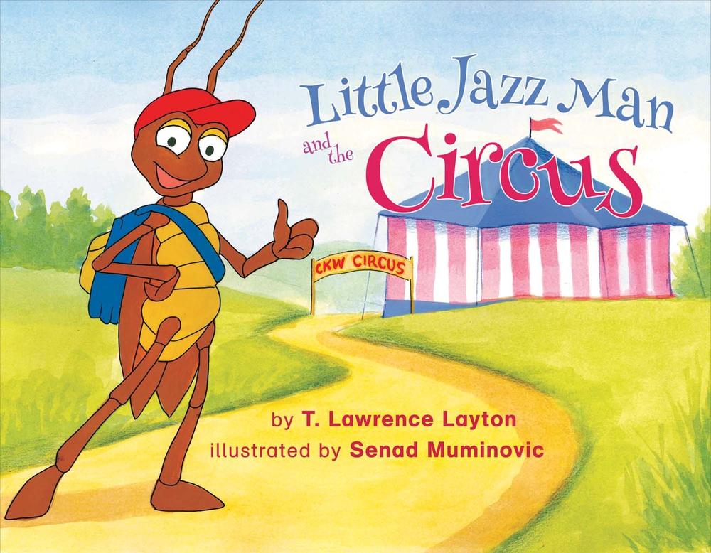 Marissa's Books & Gifts, LLC 9780998152004 Little Jazz Man and the Circus