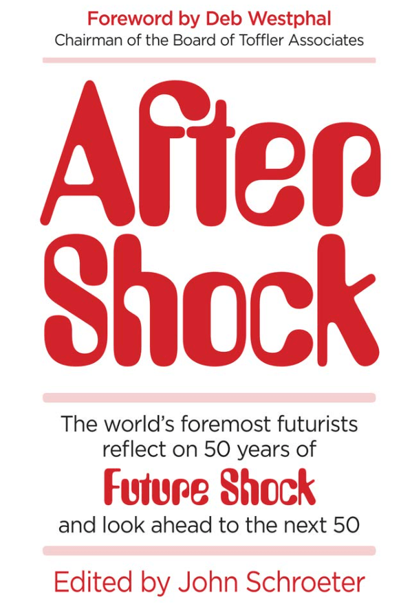 Marissa's Books & Gifts, LLC 9780999736449 After Shock: The World’s Foremost Futurists Reflect on 50 Years of Future Shock―and Look Ahead to the Next 50