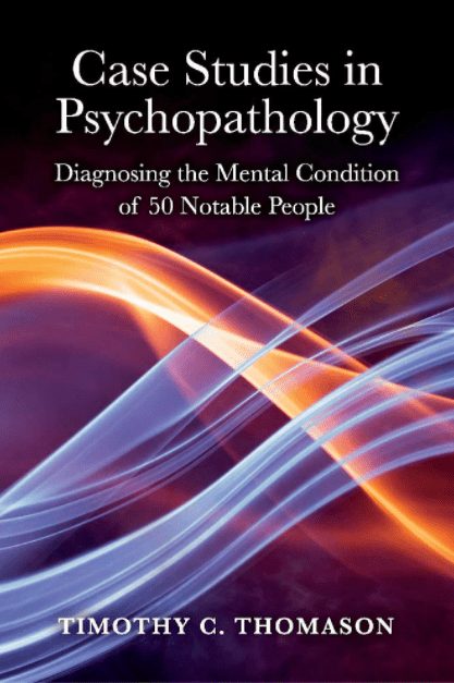 Marissa's Books & Gifts, LLC 9781098301699 Case Studies in Psychopathology: Diagnosing the Mental Condition of 50 Notable People
