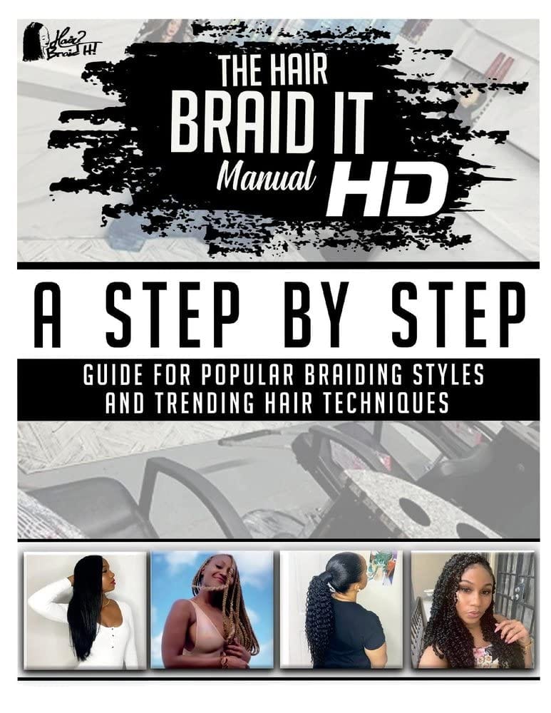 Marissa's Books & Gifts, LLC 9781098316181 The Hair Braid it Manual HD: A Step By Step Guide for Popular Braiding Styles and Trending Hair Techniques