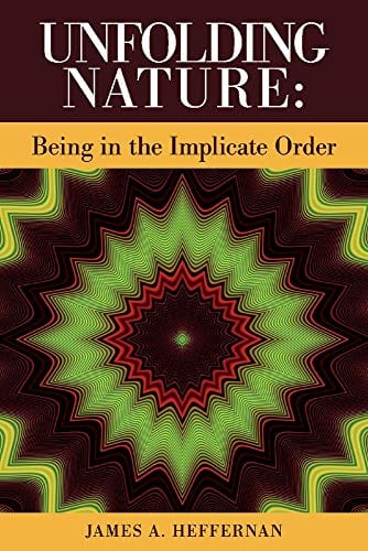 Marissa's Books & Gifts, LLC 9781098324001 Unfolding Nature: Being in the Implicate Order