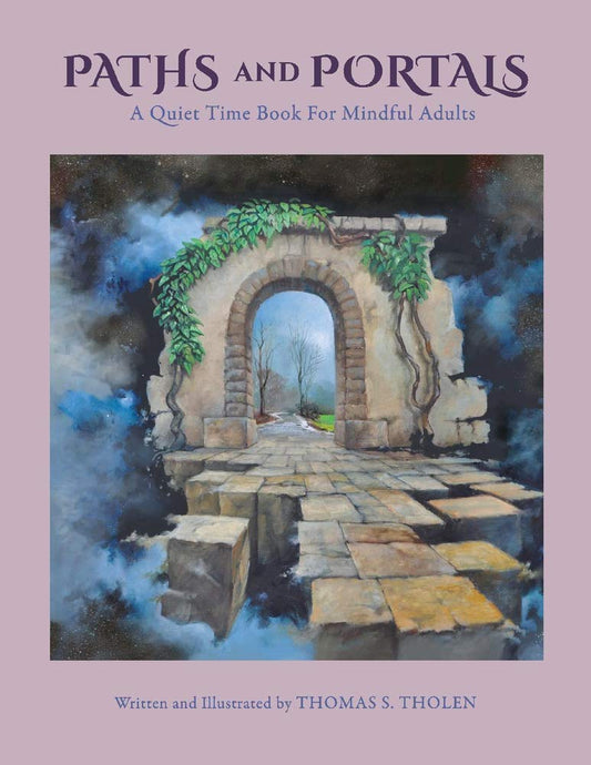 Marissa's Books & Gifts, LLC 9781098327361 Paths and Portals: A Quiet Time Book for Mindful Adults