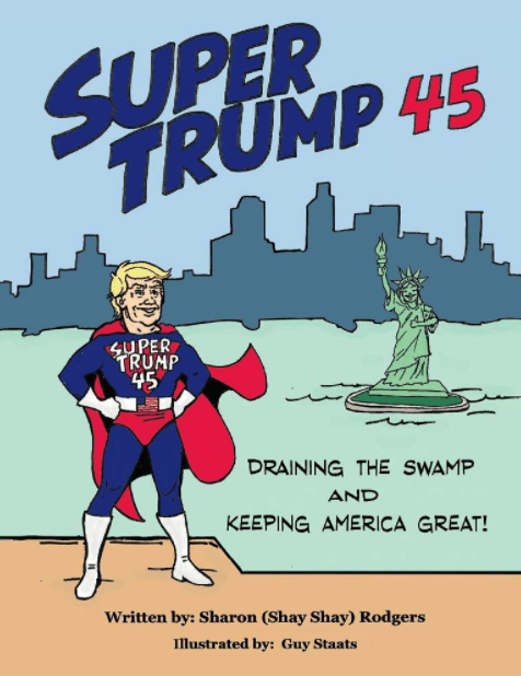 Marissa's Books & Gifts, LLC 9781098327491 Super Trump 45: Draining the Swamp and Keeping America Great