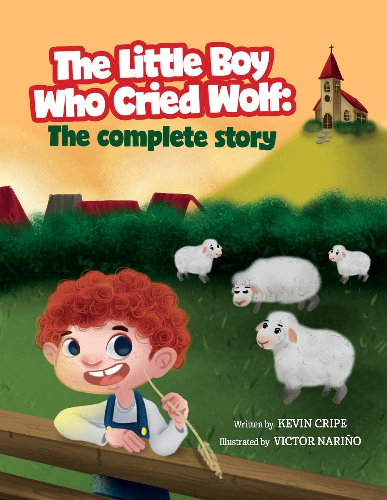 Marissa's Books & Gifts, LLC 9781098338671 The Little Boy Who Cried Wolf: The Complete Story