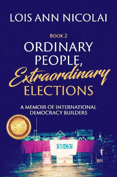 Marissa's Books & Gifts, LLC 9781098387600 Ordinary People, Extraordinary Elections: A Memoir of International Democracy Builders