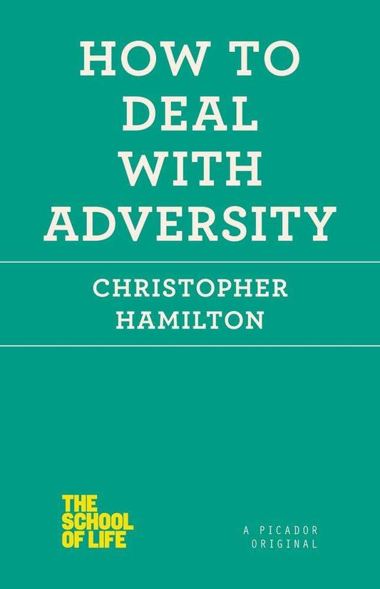 Marissa's Books & Gifts, LLC 9781250059000 How to Deal with Adversity (The School of Life)