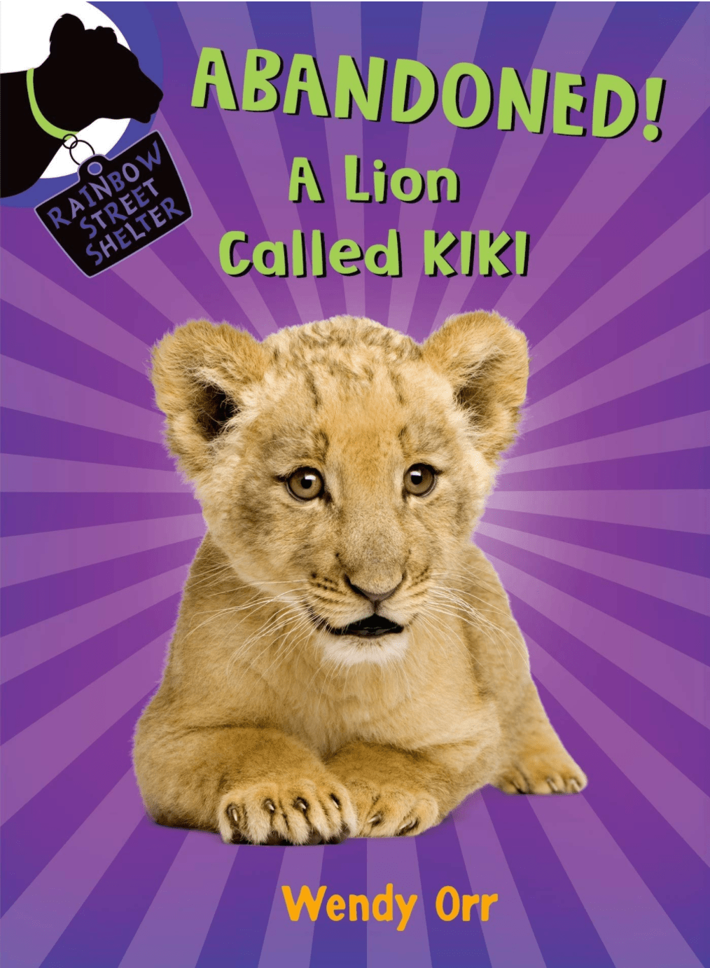 Marissa's Books & Gifts, LLC 9781250062741 Abandoned! A Lion Called Kiki: Rainbow Street Shelter Series (Book 4)