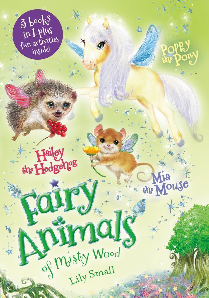 Mia the Mouse, Poppy the Pony, and Hailey the Hedgehog: 3-Book Bindup