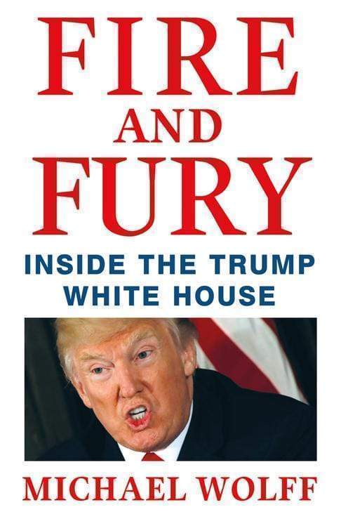 Fire and Fury: Inside the Trump White House