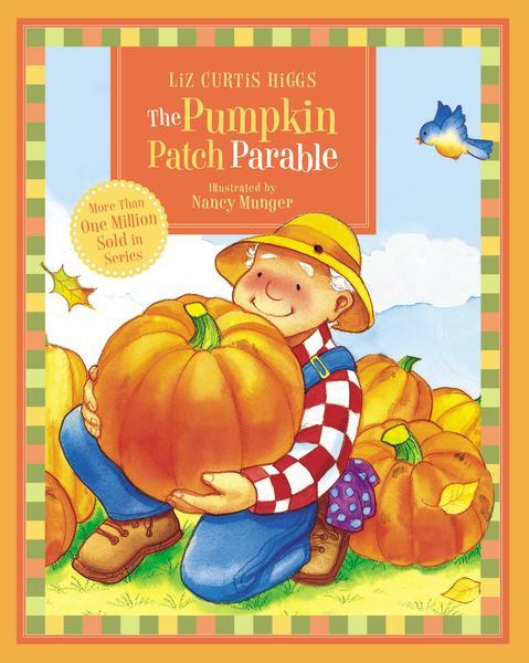 Marissa's Books & Gifts, LLC 9781400316434 The Pumpkin Patch Parable