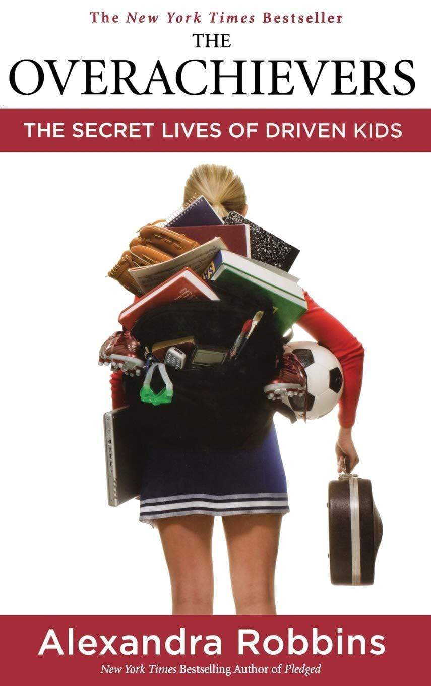 Marissa's Books & Gifts, LLC 9781401302016 The Overachievers: The Secret Lives of Driven Kids