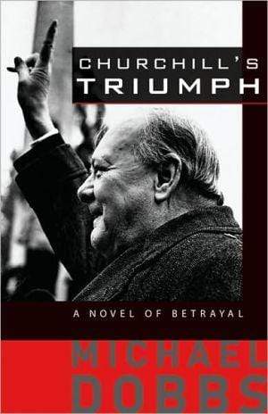 Marissa's Books & Gifts, LLC 9781402210457 Churchill's Triumph: A Novel Of Betrayal