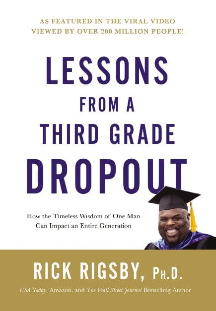 Marissa's Books & Gifts, LLC 9781404109339 Lessons From a Third Grade Dropout: How the Timeless Wisdom of One Man Can Impact an Entire Generation