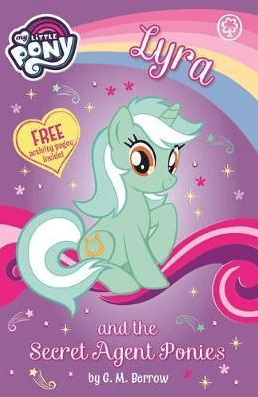 Marissa's Books & Gifts, LLC 9781408344682 My Little Pony: Lyra and the Secret Agent Ponies