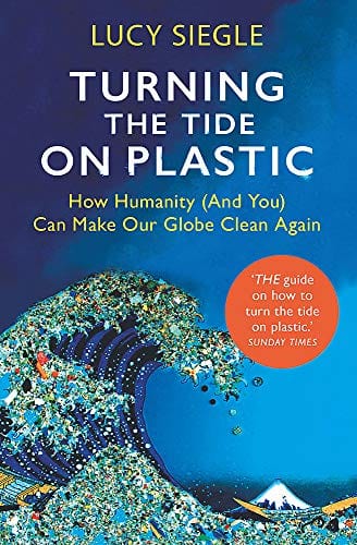 Marissa's Books & Gifts, LLC 9781409182993 Turning the Tide on Plastic: How Humanity (And You) Can Make Our Globe Clean Again