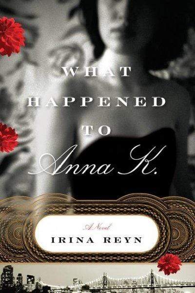 Marissa's Books & Gifts, LLC 9781416558941 What Happened to Anna K.: A Novel (Touchstone Books (Paperback))