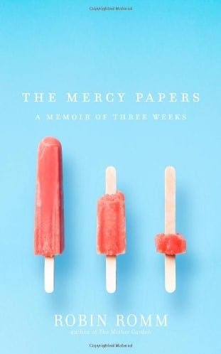 Marissa's Books & Gifts, LLC 9781416567929 The Mercy Papers: A Memoir of Three Weeks