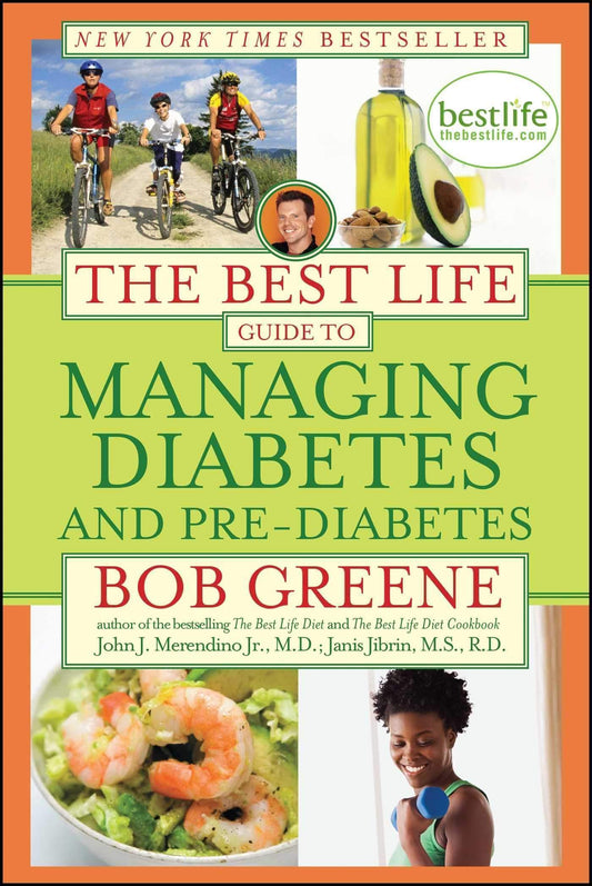 The Best Life Guide to Managing Diabetes and Pre-Diabetes