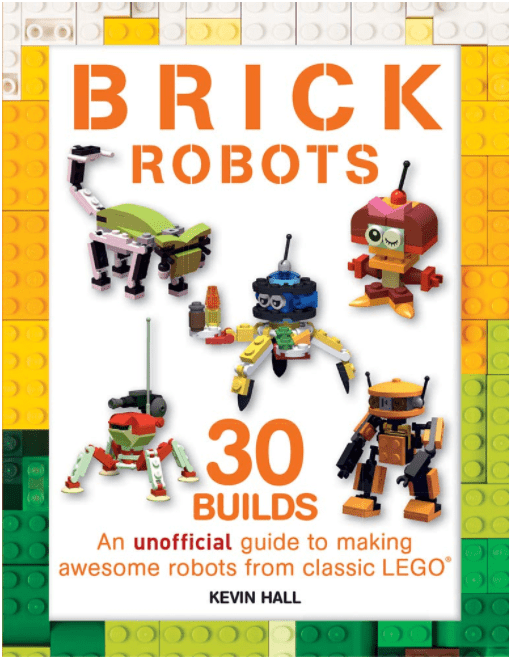Marissa's Books & Gifts, LLC 9781438011974 Brick Robots: An Unofficial Guide to Making Awesome Robots from Classic LEGO