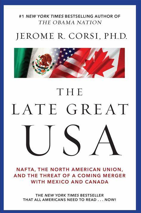 Marissa's Books & Gifts, LLC 9781439135938 The Late Great USA: NAFTA, the North American Union, and the Threat of a Coming Merger with Mexico and Canada