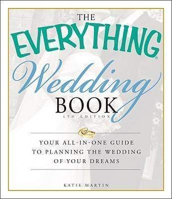 The Everything Wedding Book: Your all-in-one guide to planning the wedding of your dreams