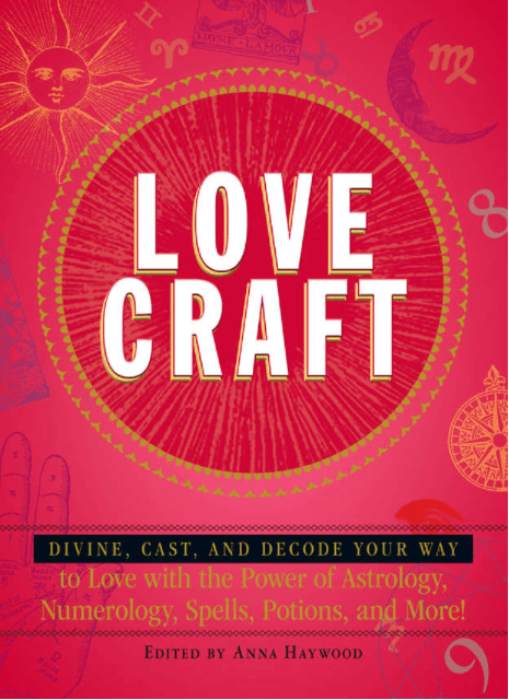 Marissa's Books & Gifts, LLC 9781440560668 Love Craft: Divine, Cast, and Decode Your Way to Love with the Power of Astrology, Numerology, Spells, Potions, and More!