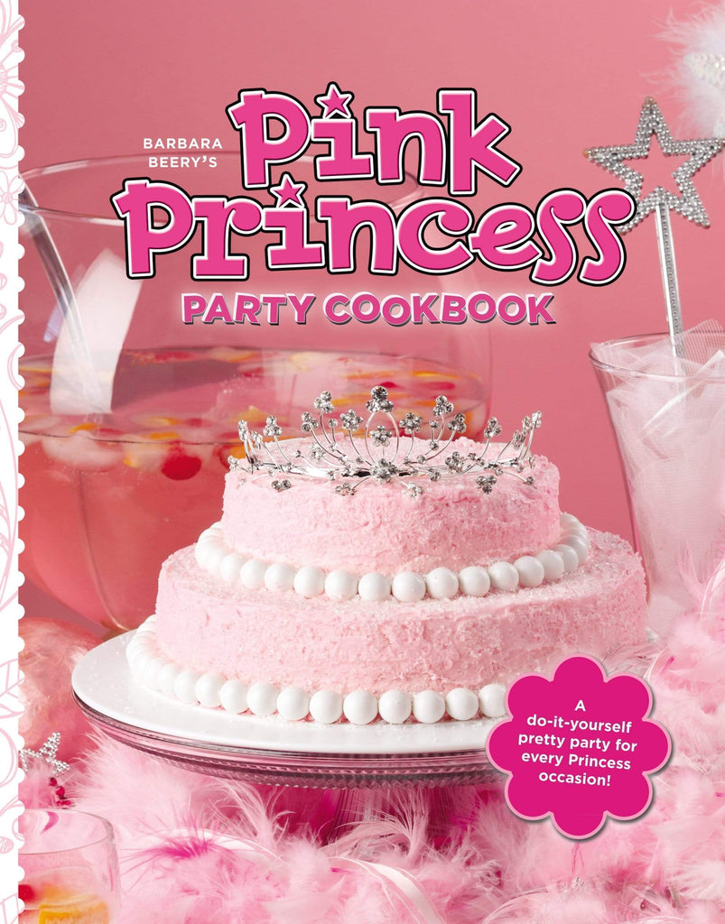 Marissa's Books & Gifts, LLC 9781442412316 Barbara Beery's Pink Princess Party Cookbook