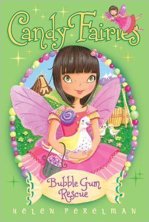 Bubble Gum Rescue (Candy Fairies)