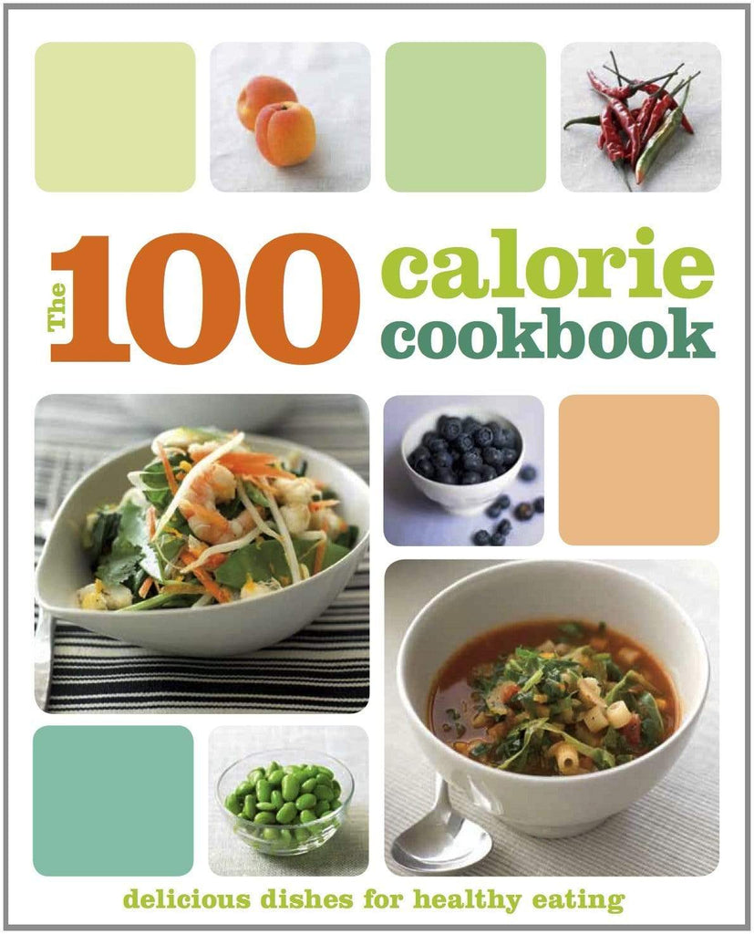 Marissa's Books & Gifts, LLC 9781445458700 The 100 Calorie Cookbook