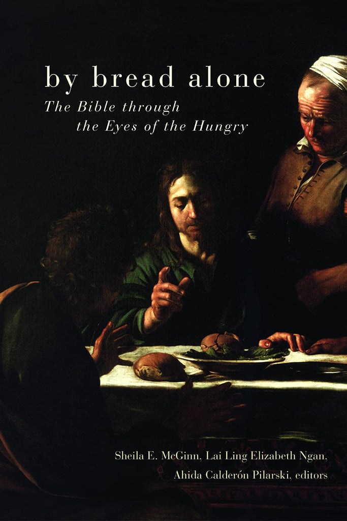 Marissa's Books & Gifts, LLC 9781451465501 By Bread Alone: The Bible Through the Eyes of the Hungry