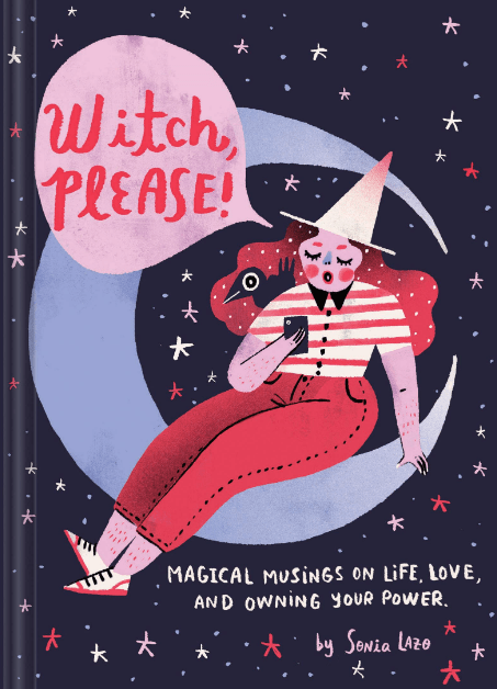 Marissa's Books & Gifts, LLC 9781452176680 Witch Please: Magical Musings on Life, Love, and Owning Your Power