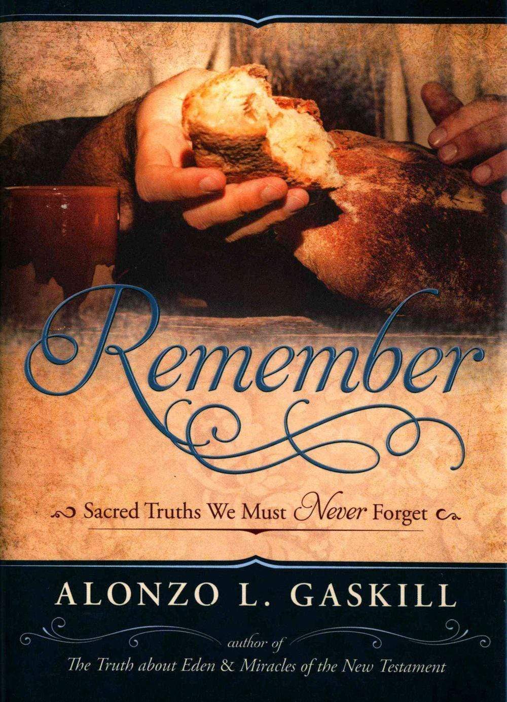 Marissa's Books & Gifts, LLC 9781462114658 Remember: Sacred Truths We Must Never Forget