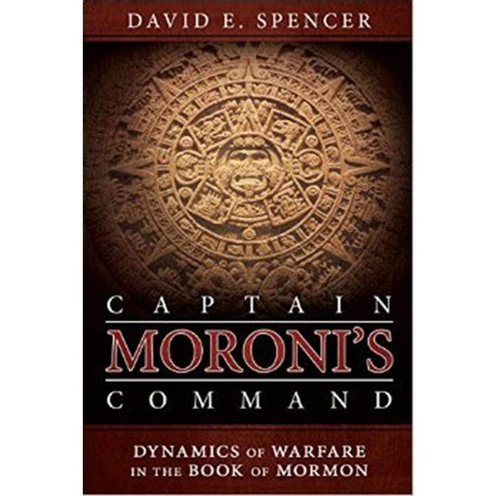 Marissa's Books & Gifts, LLC 9781462115402 Captain Moroni's Command: Dynamics of Warfare in the Book of Mormon